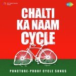 Chalti Ka Naam Cycle - Nikhil Song Download